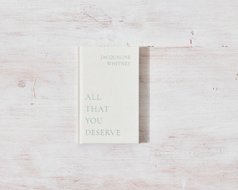 All That You Deserve Book by Jaqueline Whitney